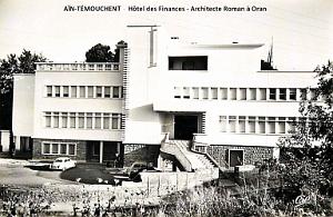 AIN-TEMOUCHENT - HOTEL DES FINANCES - ARCHITECTE ROMAN